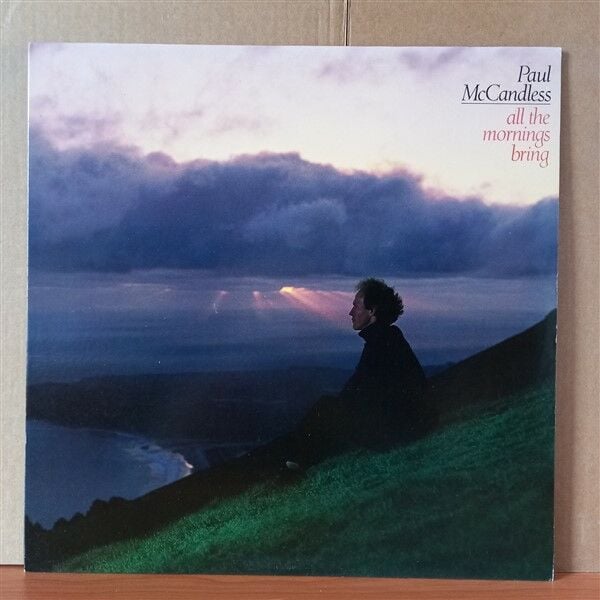 PAUL MCCANDLESS – ALL THE MORNINGS BRING (1979) - LP 2.EL PLAK