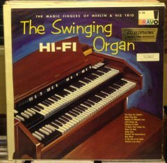 SWINGIN HI-FI ORGAN LP MAGIC FINGERS OF MERLIN