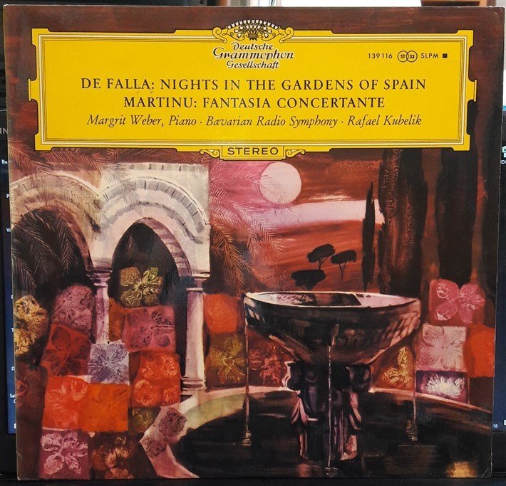 DE FALLA: NIGHTS IN THE GARDENS OF SPAIN, MARTINU: FANTASIA CONCERTANTE, MARGRIT WEBER, RAFAEL KUBELIK - 2.EL PLAK