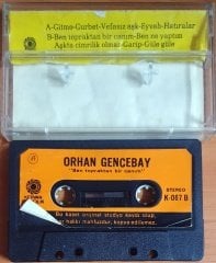 ORHAN GENCEBAY - BEN TOPRAKTAN BİR CANIM (1995) - KASET KERVAN 2.EL