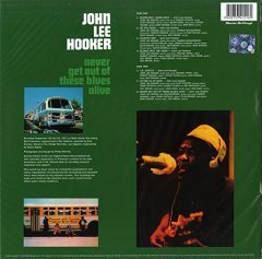 JOHN LEE HOOKER - NEVER GET OUT OF THESE BLUES ALIVE (1972) - LP 180GR 2013 EDITION SIFIR PLAK