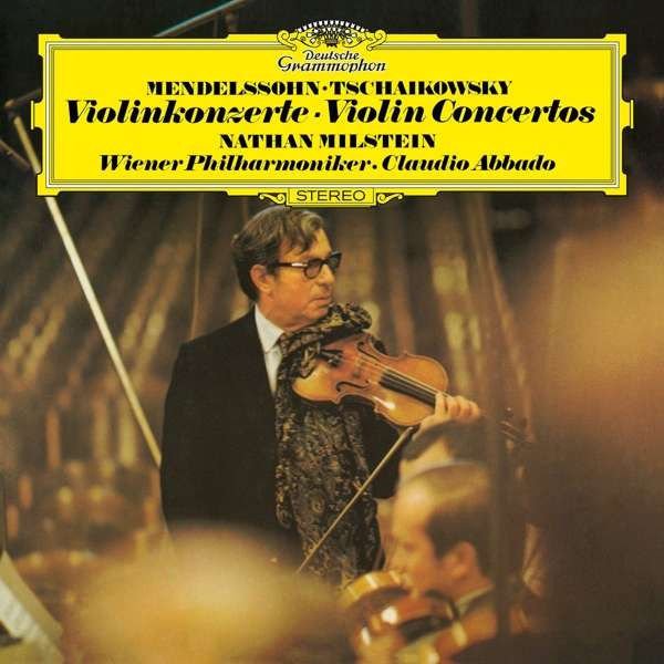 MENDELSSOHN / TCHAIKOVSKY - VIOLIN CONCERTOS / NATHAN MILSTEIN CLAUDIO ABBADO  (1973) - LP 180GR 2016 EDITION DEUTSCHE GRAMMOPHON SIFIR PLAK