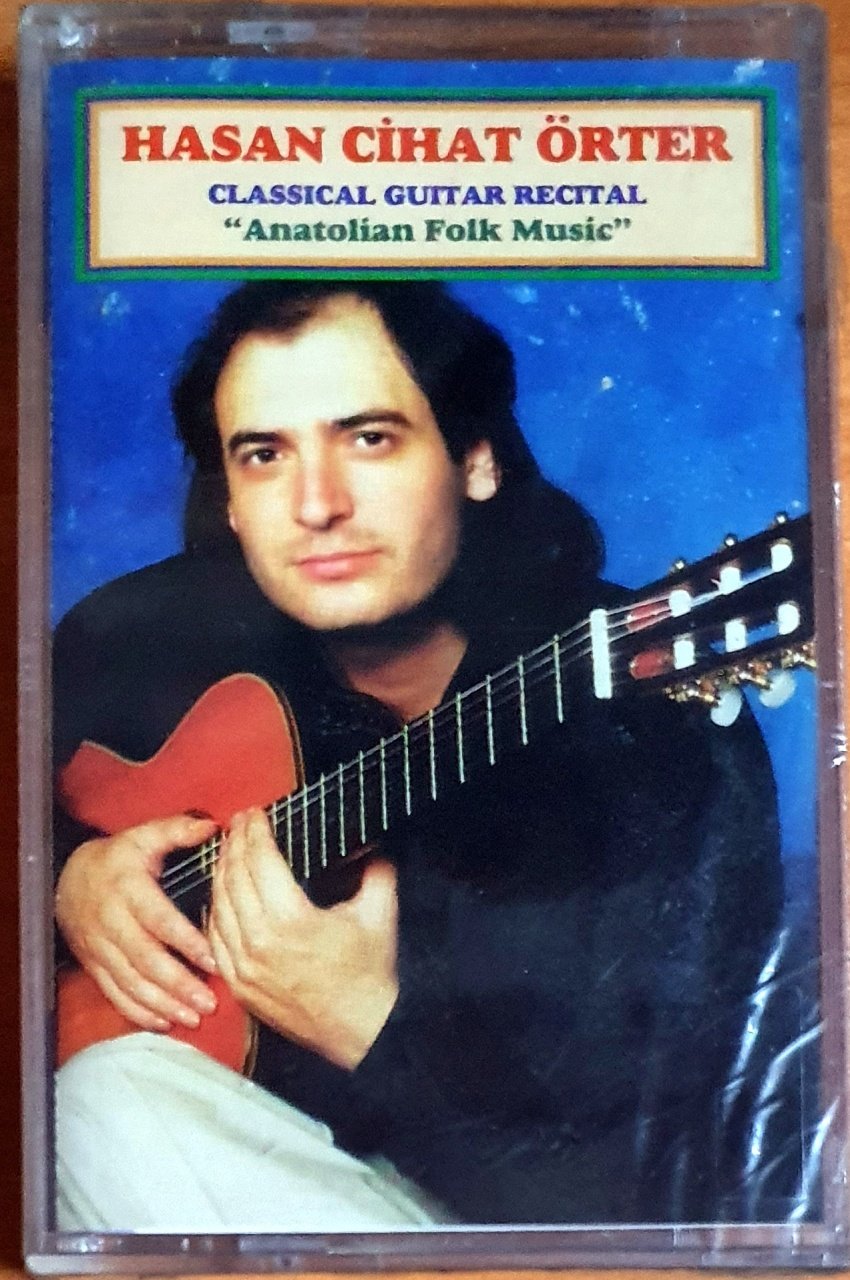 HASAN CİHAT ÖRTER - CLASSICAL GUITAR RECITAL / ANATOLIAN FOLK MUSIC (1994) - KASET SIFIR