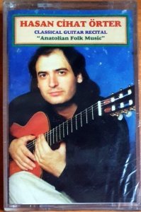 HASAN CİHAT ÖRTER - CLASSICAL GUITAR RECITAL / ANATOLIAN FOLK MUSIC (1994) - KASET SIFIR