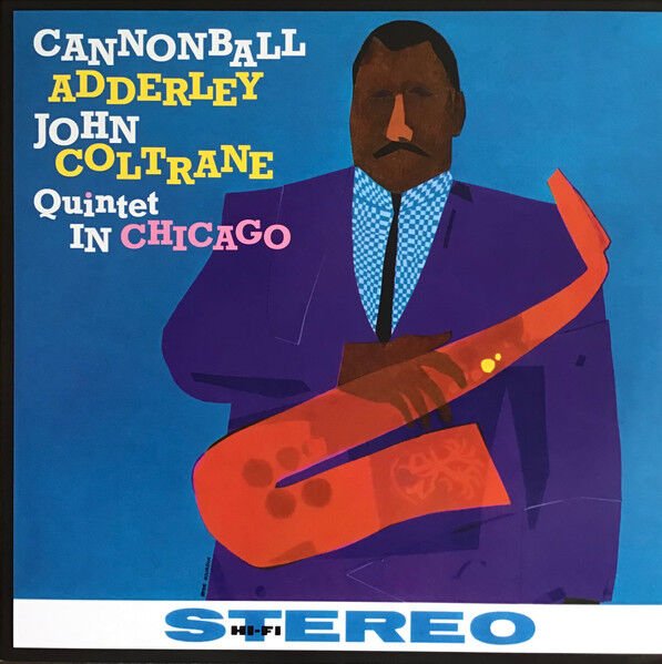 CANNONBALL ADDERLEY, JOHN COLTRANE - QUINTET IN CHICAGO (1960) - LP 2010 REMASTERED REISSUE 180GR SIFIR PLAK