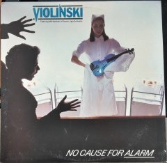 VIOLINSKI - NO CAUSE FOR ALARM (1979) - 2.EL PLAK