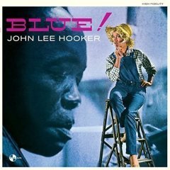 JOHN LEE HOOKER - BLUE! (1962) - LP 180GR 2015 EDT SIFIR
