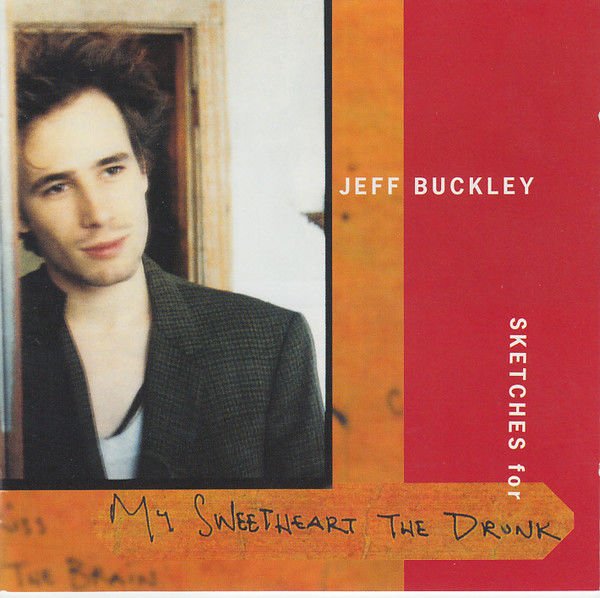 JEFF BUCKLEY – SKETCHES FOR MY SWEETHEART THE DRUNK (2008) 2xCD AMBALAJINDA SIFIR