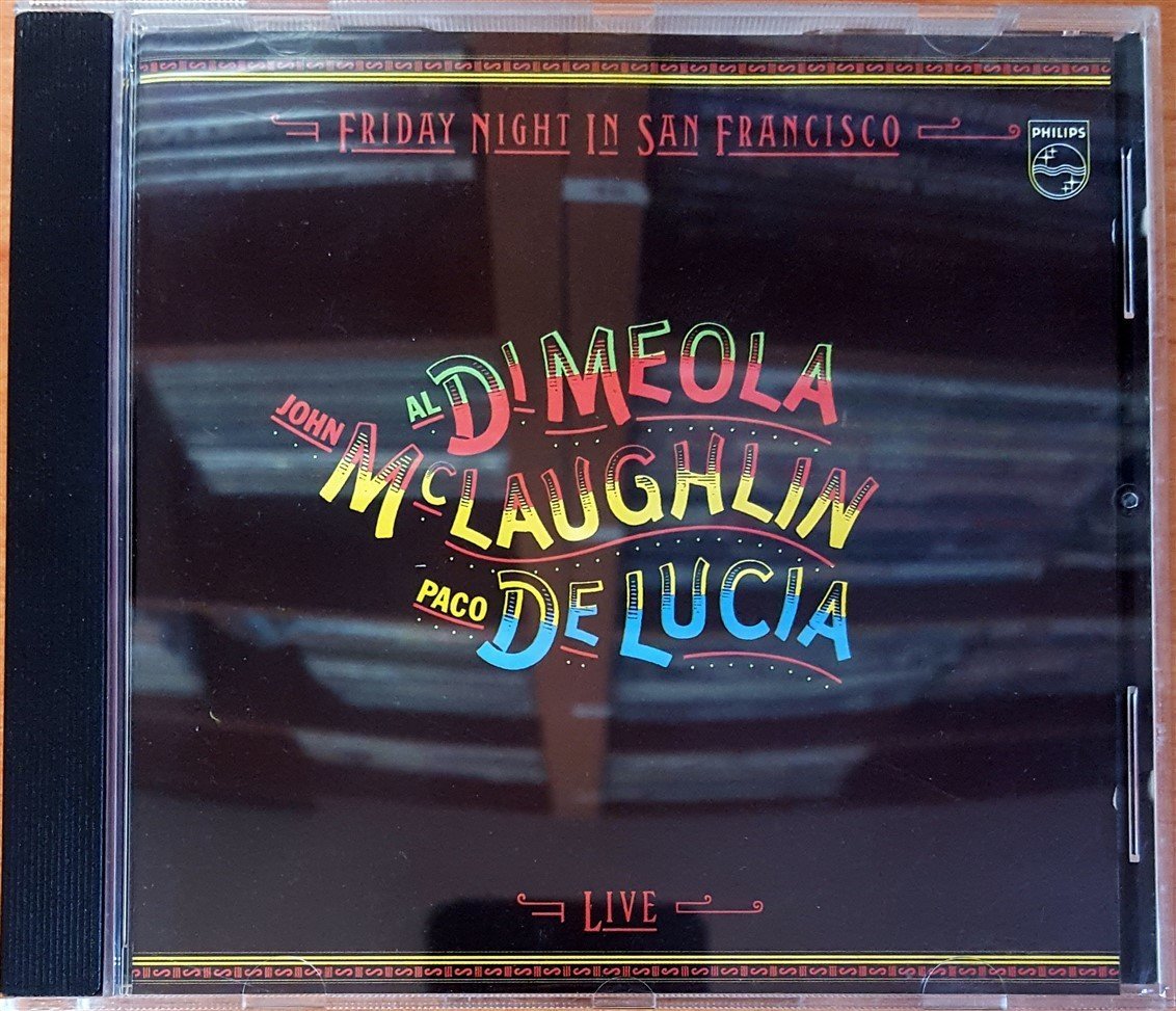 AL DI MEOLA / JOHN MCLAUGHLIN / PACO DE LUCIA - FRIDAY NIGHT IN SAN FRANCISCO (1981) MADE IN UK / PRINTED IN WEST GERMANY CD 2.EL