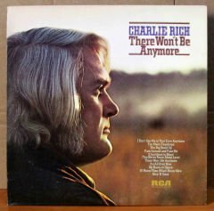 CHARLIE RICH - THERE WON'T BE ANYMORE LP 2.EL