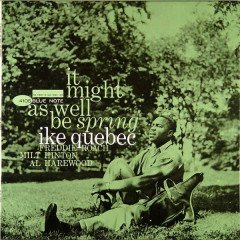 IKE QUEBEC - IT MIGHT AS WELL BE SPRING (1962) - PLAK SIFIR