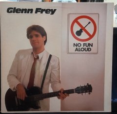 GLENN FREY - NO FUN ALOUD (1982) - PLAK 2.EL