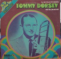 TOMMY DORSEY - I'LL SEE YOU IN MY DREAMS (1982) - 2PLAK 2.EL