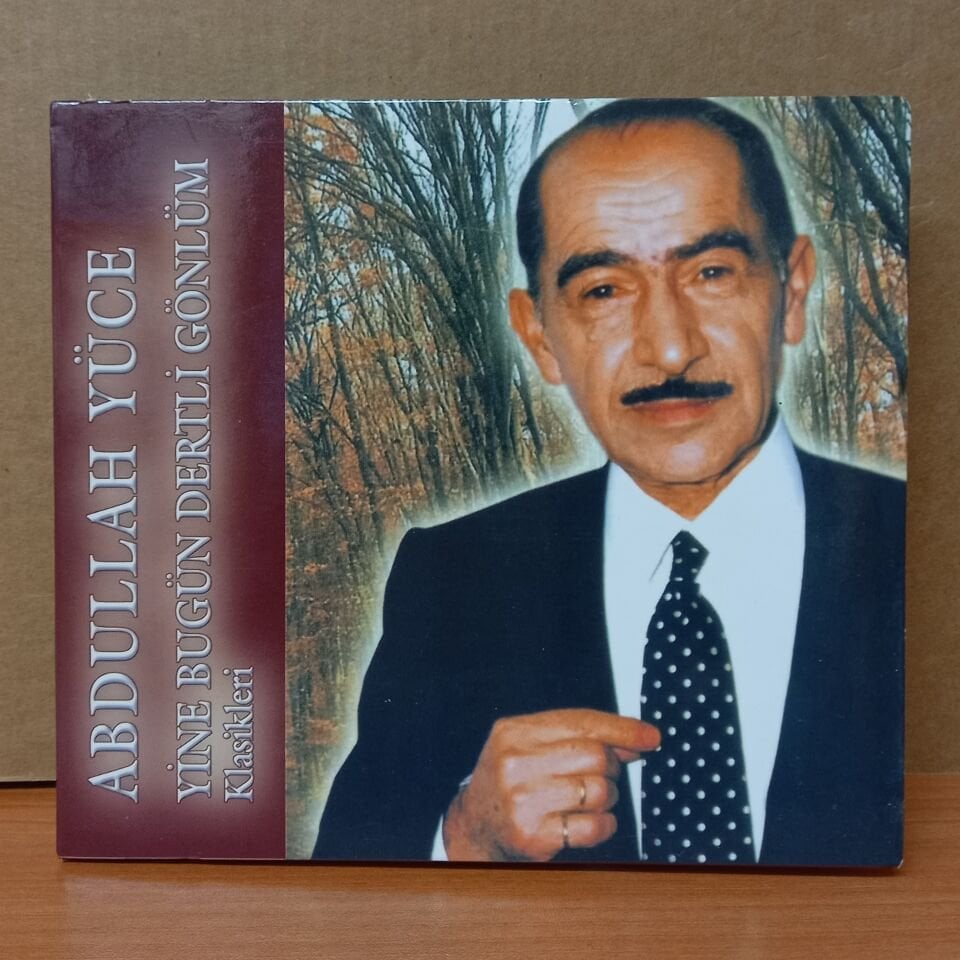 ABDULLAH YÜCE - YİNE BUGÜN DERTLİ GÖNLÜM / KLASİKLERİ - CD 2.EL
