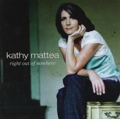 KATHY MATTEA - RIGHT OUT OF NOWHERE (2005) - CD NARADA SIFIR