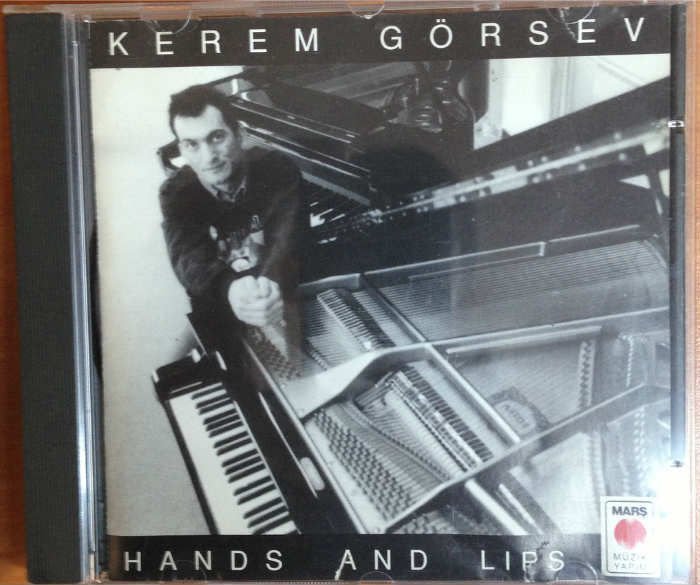 KEREM GÖRSEV - HANDS AND LIPS (1994) - CD 2.EL