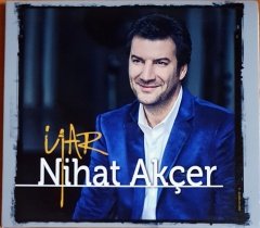 NİHAT AKÇER - YAR (2015) SEYHAN MÜZİK CD 2.EL