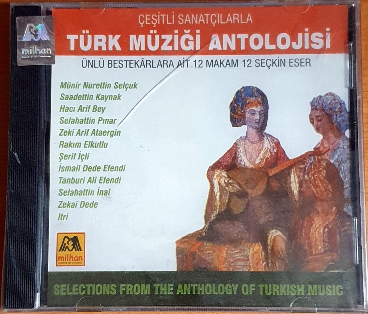 ÇEŞİTLİ SANATÇILARLA TÜRK MÜZİĞİ ANTOLOJİSİ / MÜNİR NURETTİN SELÇUK, SAADETTİN KAYNAK, HACI ARİF BEY, ŞERİF İÇLİ, ITRİ - CD SIFIR