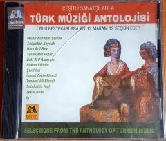 ÇEŞİTLİ SANATÇILARLA TÜRK MÜZİĞİ ANTOLOJİSİ / MÜNİR NURETTİN SELÇUK, SAADETTİN KAYNAK, HACI ARİF BEY, ŞERİF İÇLİ, ITRİ - CD SIFIR