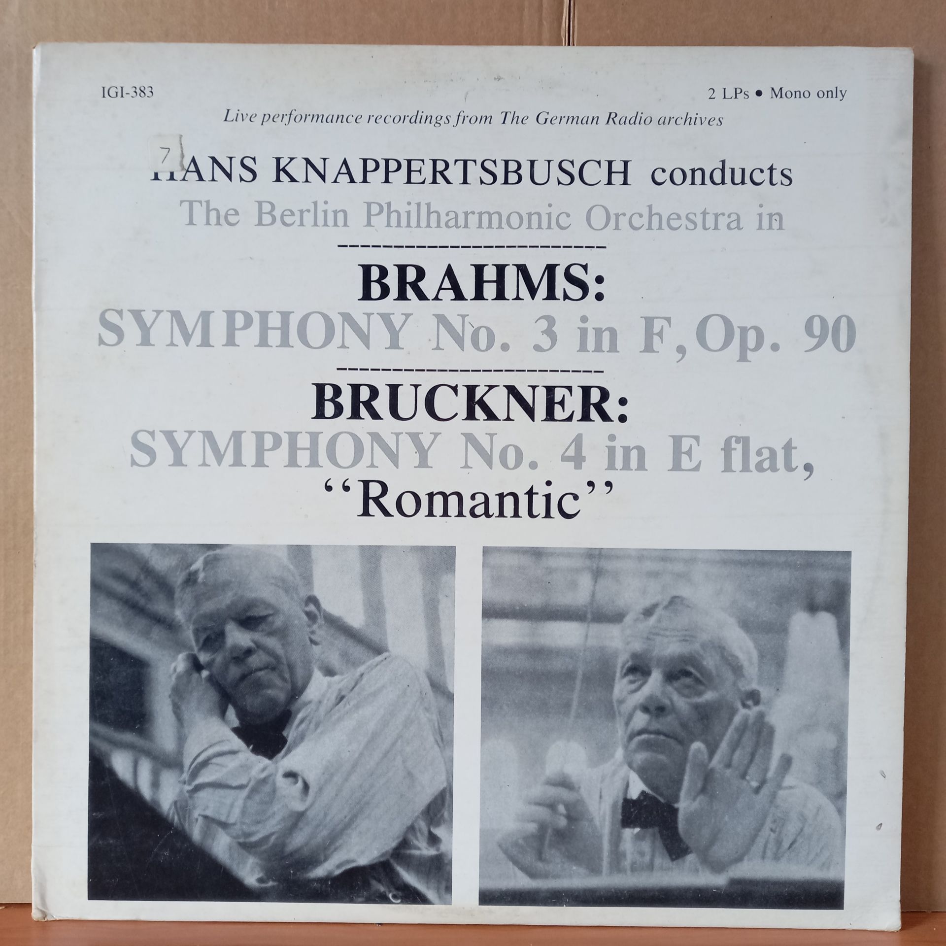 BRAHMS: SYMPHONY NO. 3 IN F, OP. 90 / BRUCKNER: SYMPHONY NO. 4 IN E FLAT, ''ROMANTIC'' / HANS KNAPPERTSBUSCH CONDUCTS THE BERLIN PHILHARMONIC ORCHESTRA (1980) - 2LP 2.EL PLAK