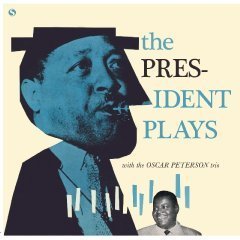 LESTER YOUNG - PRESIDENT PLAYS WITH OSCAR PETERSON (1956) - LP 180GR 2017 EDT SIFIR