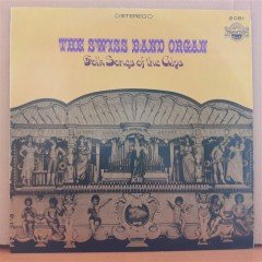THE SWISS BAND ORGAN - FOLK SONGS OF THE ALPS - LP 2.EL PLAK