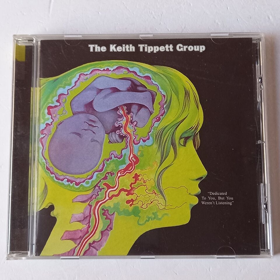 THE KEITH TIPPETT GROUP – DEDICATED TO YOU, BUT YOU WEREN'T LISTENING (1971) - CD 2000 REISSUE 2.EL