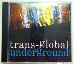 TRANS-GLOBAL UNDERGROUND DREAM OF 100 NATIONS CD ETHNIC ELECTRONIC 2.EL