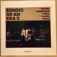ECHOES OF AN ERA 2 - NANCY WILSON, JOE HENDERSON, CHICK COREA, STANLEY CLARKE, LENNY WHITE (1982) 2.EL PLAK