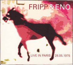 ROBERT FRIPP & BRIAN ENO - LIVE IN PARIS 28.05.1975 - 3CD DIGIPACK 2.EL