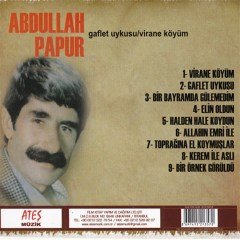 ABDULLAH PAPUR - GAFLET UYKUSU / VİRANE KÖYÜM - CD HALK MÜZİĞİ SIFIR