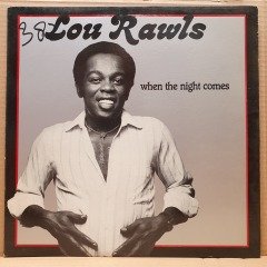 LOU RAWLS - WHEN THE NIGHT COMES (1983) - LP 2.EL PLAK