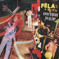 FELA KUTI - EVERYTHING SCATTER (1975) - LP 2015 EDITION SIFIR
