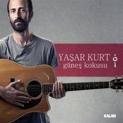 YAŞAR KURT - GÜNEŞ KOKUSU (2011) - KALAN MÜZİK CD SIFIR