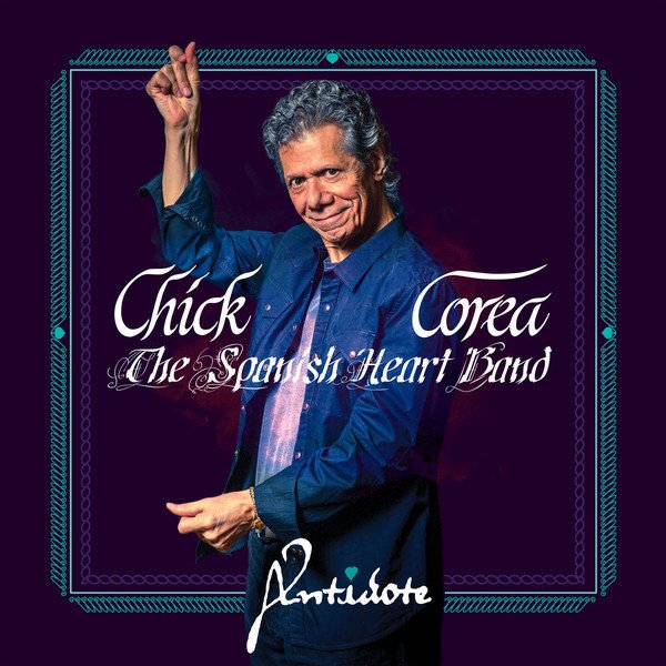 CHICK COREA & SPANISH HEART BANS _ ANTIDOTE (2019) - 2LP CONCORD SIFIR PLAK