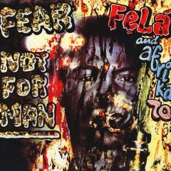 FELA KUTI - FEAR NOT FOR MAN (1977) - LP 2015 EDITION SIFIR