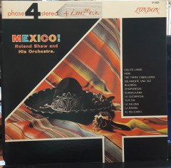 MEXICO! - ROLAND SHAW - PLAK 2.EL LONDON PHASE 4 STEREO