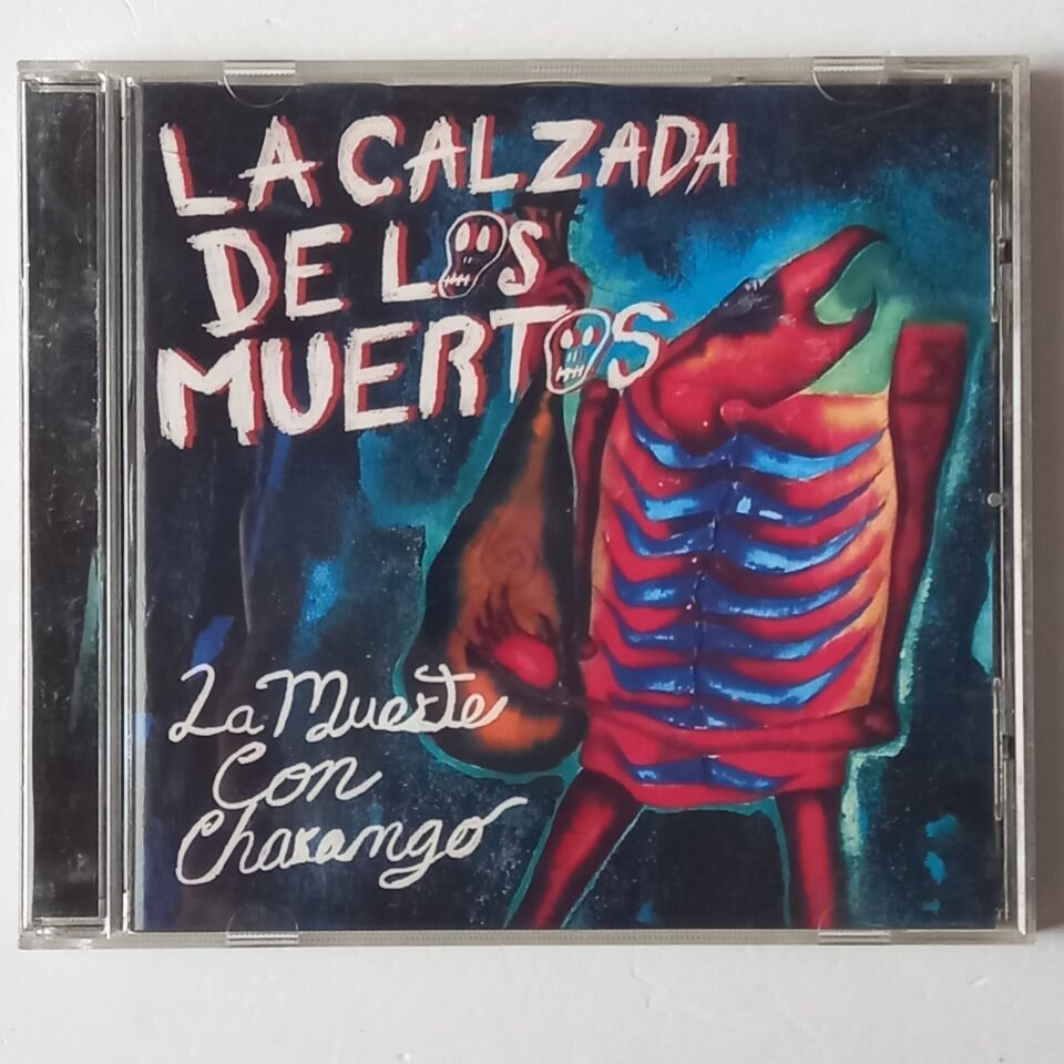 LA CALZADA DE LOS MUERTOS – LA MUERTE CON CHARANGO (2012) - CD 2.EL