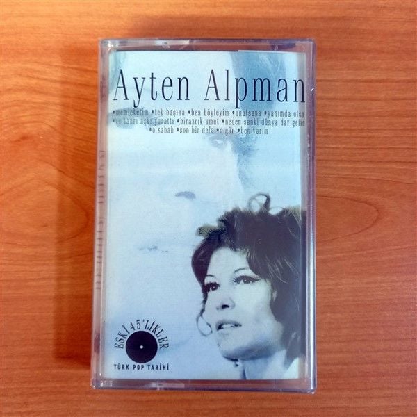 AYTEN ALPMAN - ESKİ 45'LİKLER / TÜRKÇE POP TARİHİ (1999) - KASET SIFIR