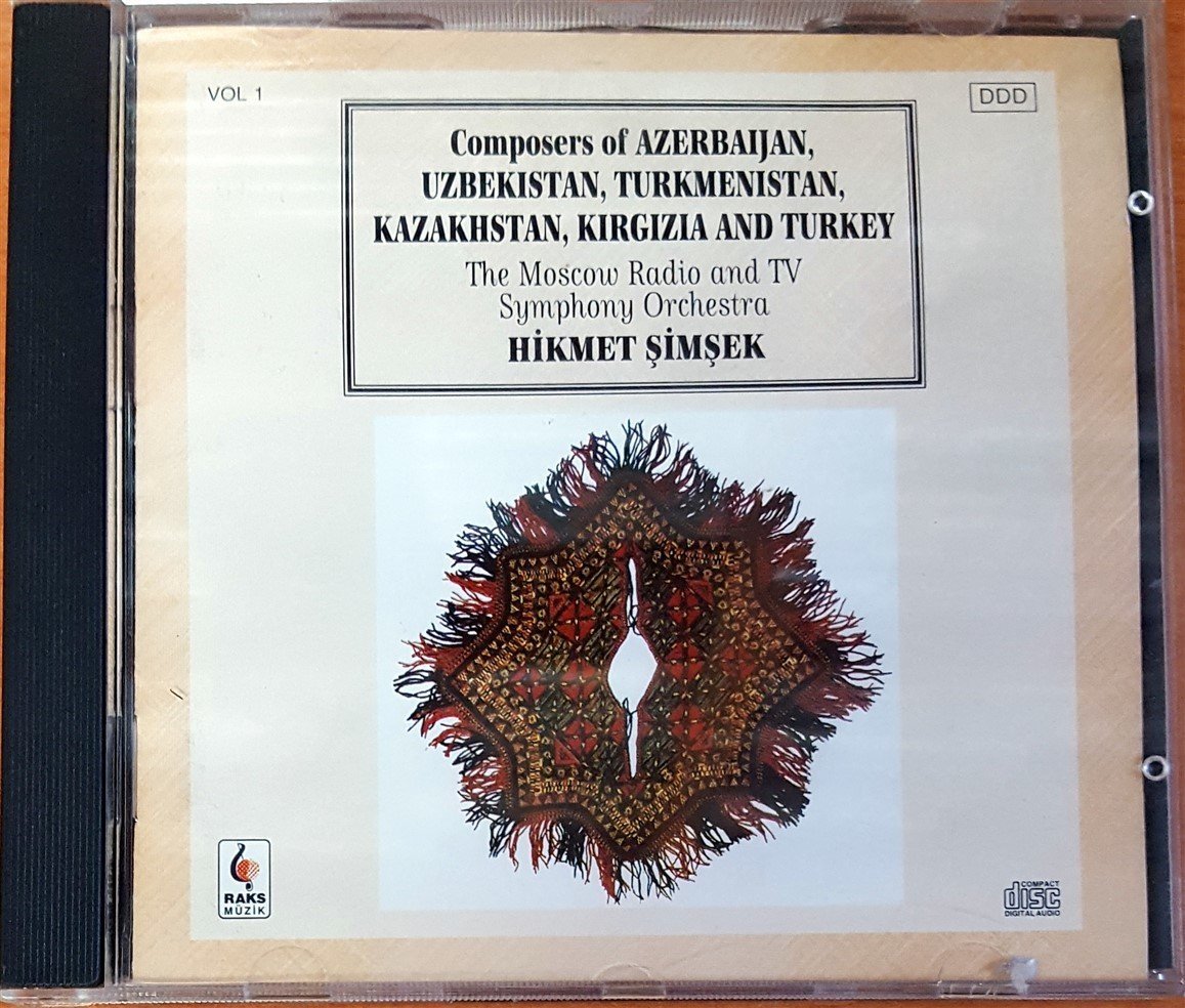 COMPOSERS OF AZERBAIJAN, UZBEKISTAN, TURKMENISTAN, KAZAKHSTAN, KIRGIZIA AND TURKEY VOL 1 / THE MOSCOW RADIO AND TV SYMPHONY ORCHESTRA / HİKMET ŞİMŞEK (1994) CD 2.EL