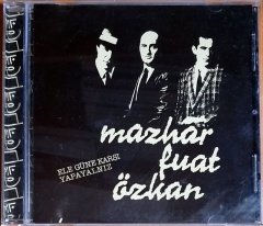 MAZHAR FUAT ÖZKAN - ELE GÜNE KARŞI YAPAYALNIZ (2006) - CD BALET 2.EL