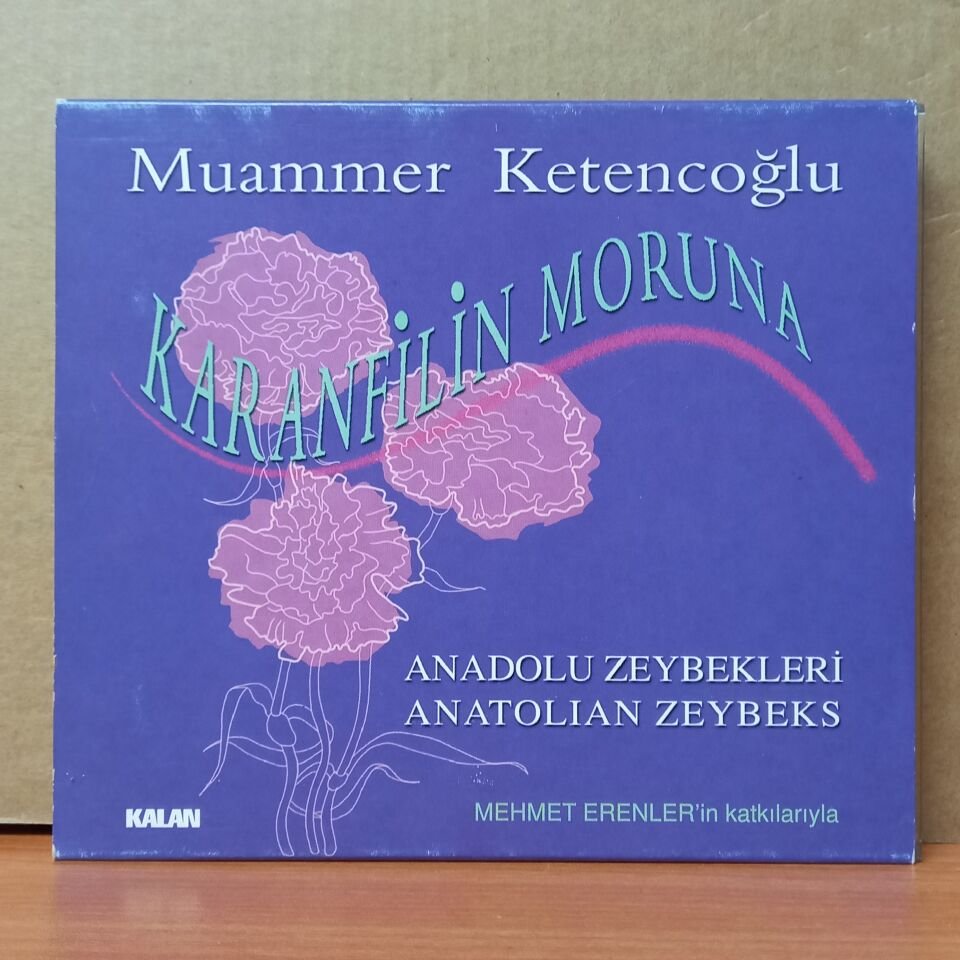 MUAMMER KETENCOĞLU - KARANFİLİN MORUNA / ANADOLU ZEYBEKLERİ (2001) - CD 2.EL