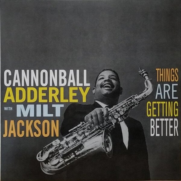 CANNONBALL ADDERLEY WITH MILT JACKSON – THINGS ARE GETTING BETTER (1958) - LP 2010 REISSUE SIFIR PLAK