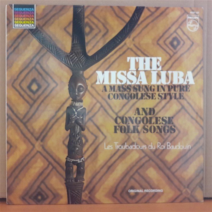 THE MISSA LUBA - AND COGOLESE FOLK SONGS - LES TROUBADOURS DU ROI BAUDOIN - LP 2.EL PLAK
