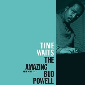 BUD POWELL - TIME WAITS (1958) - LP BLUE NOTE CLASSIC VINYL SERIES 180GR 2022 EDITION SIFIR PLAK