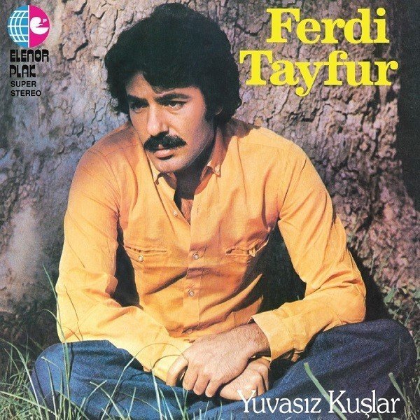 FERDİ TAYFUR - YUVASIZ KUŞLAR (1978) LP SIFIR PLAK