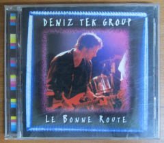 DENİZ TEK GROUP - LE BONNE ROUTE - CD 2.EL