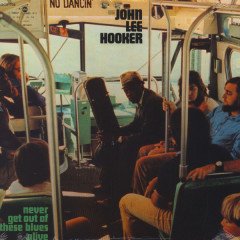 JOHN LEE HOOKER - NEVER GET OUT OF THESE BLUES (1972) - PLAK SIFIR