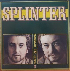 SPLINTER - HARDER TO LIVE (1975) - PLAK 2.EL