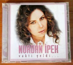 NURDAN İPEK - VAKTİ GELDİ - CD 2.EL
